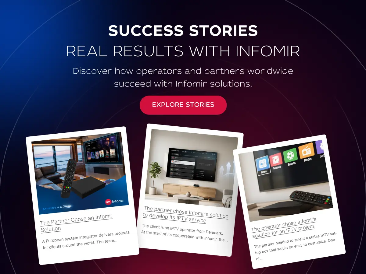 Success stories: real results with Infomir