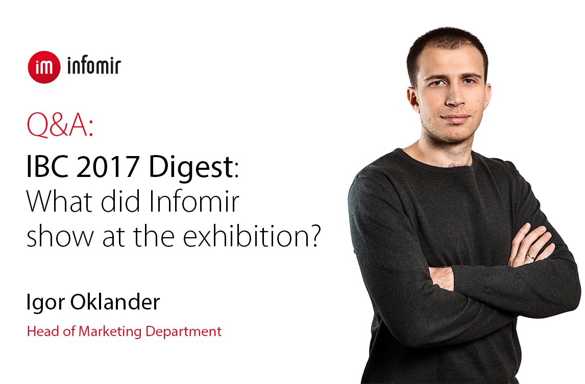 Igor Oklander - IBC 2017 Digest