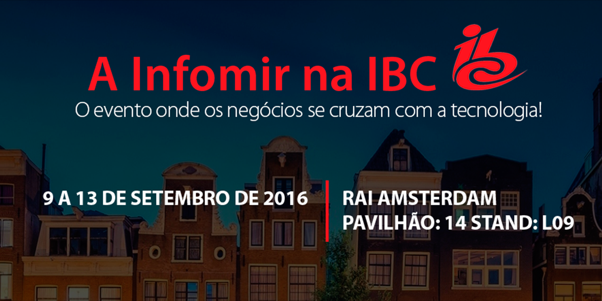 IBC 2016: novas tecnologias mundiais em Amsterdam!