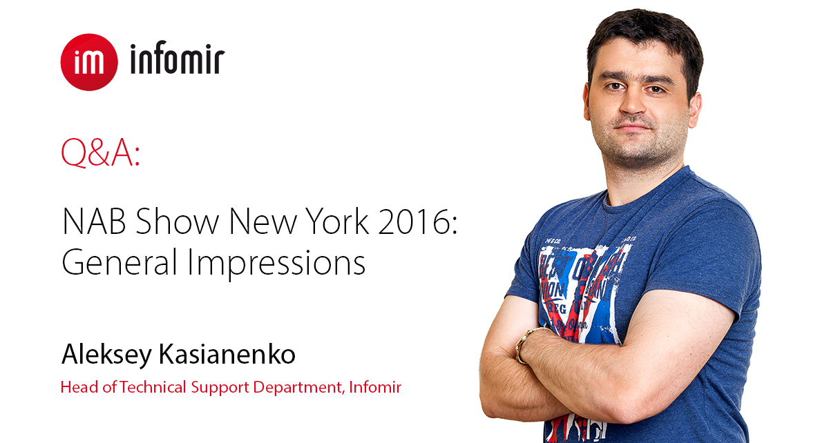 P&R: Aleksey Kasianenko - Impresiones generales desde NAB Show 2016 en Nueva York